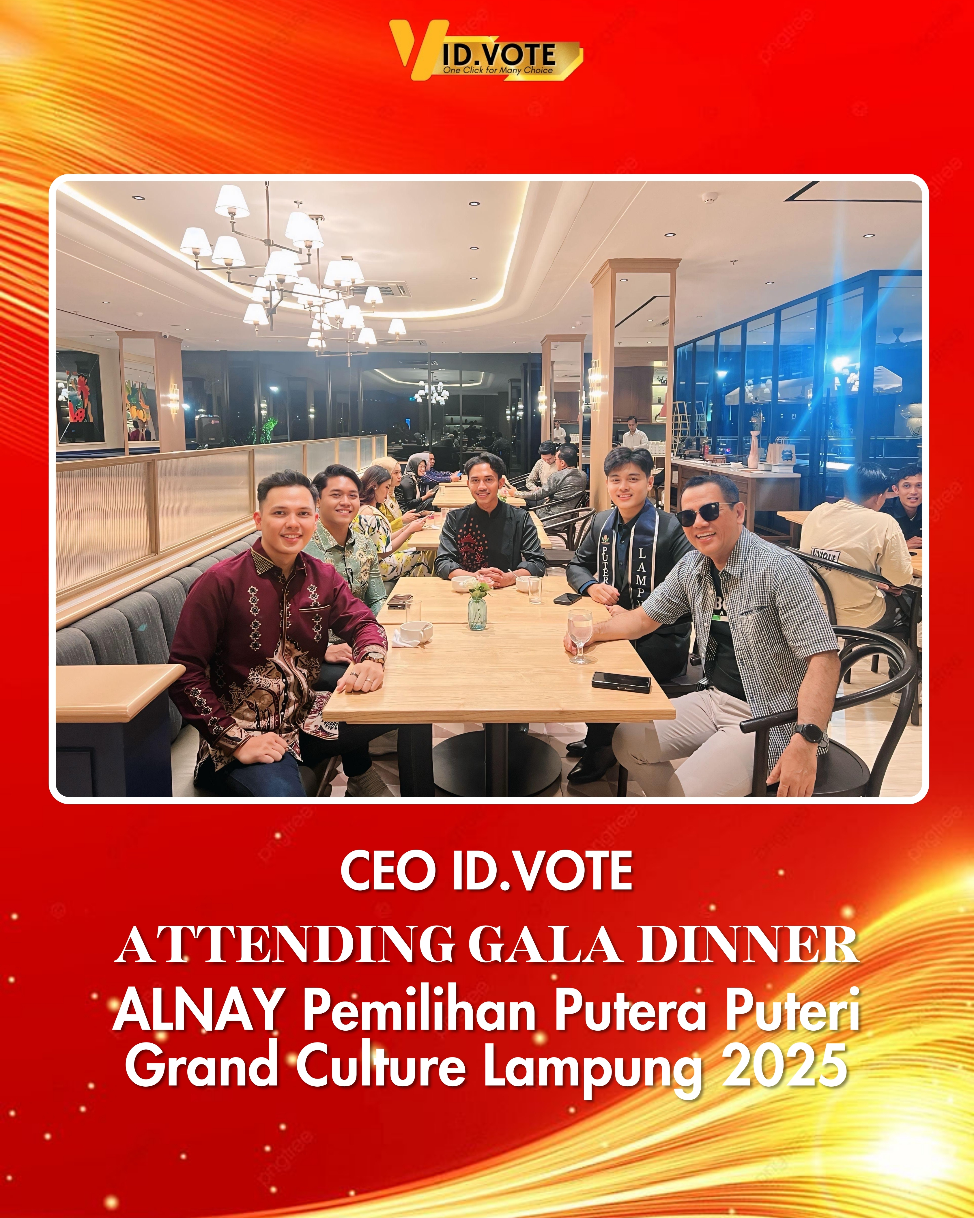 CEO ID.VOTE ATTENDING GALA DINNER ALNAY,PEMILIHAN PUTERA PUTERI GRAND CULTURE LAMPUNG 2025