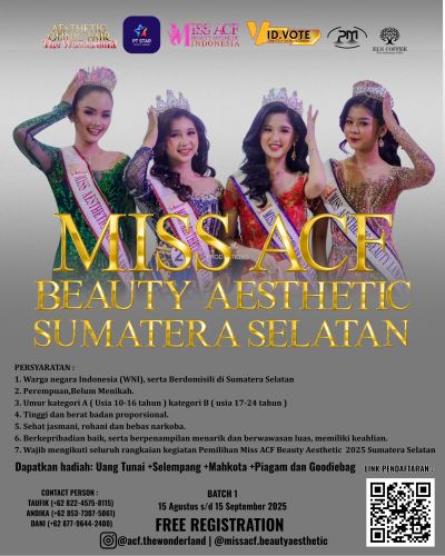 PEMILIHAN MISS ACF BEAUTY AESTHETIC SUMATERA SELATAN