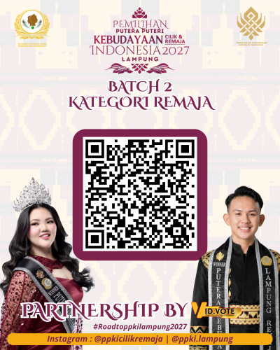 "KATEGORI REMAJA" PUTERA & PUTERI KEBUDAYAAN LAMPUNG 2027